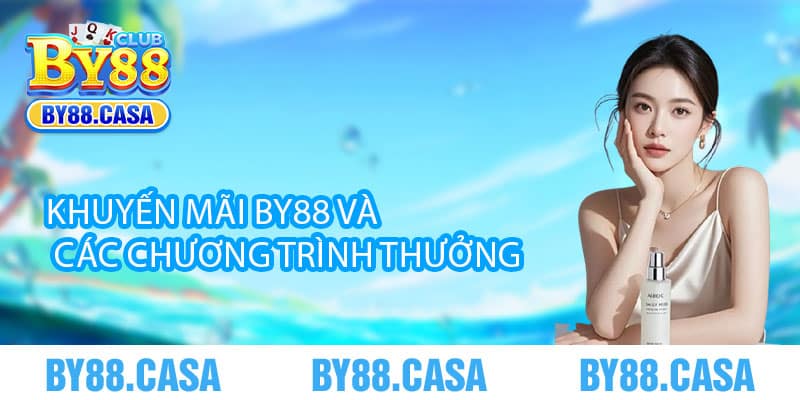 Khuyến mãi By88 và các chương trình thưởng