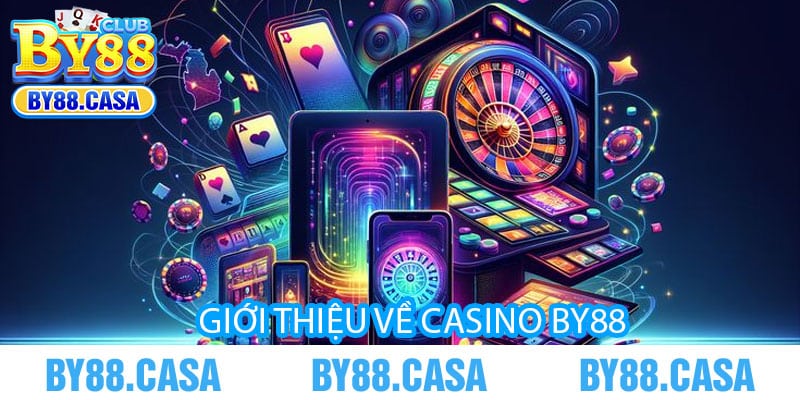 Casino By88 - Deal bài đỉnh cao, cơ hội rinh quà khủng 2 Giới thiệu về Casino By88