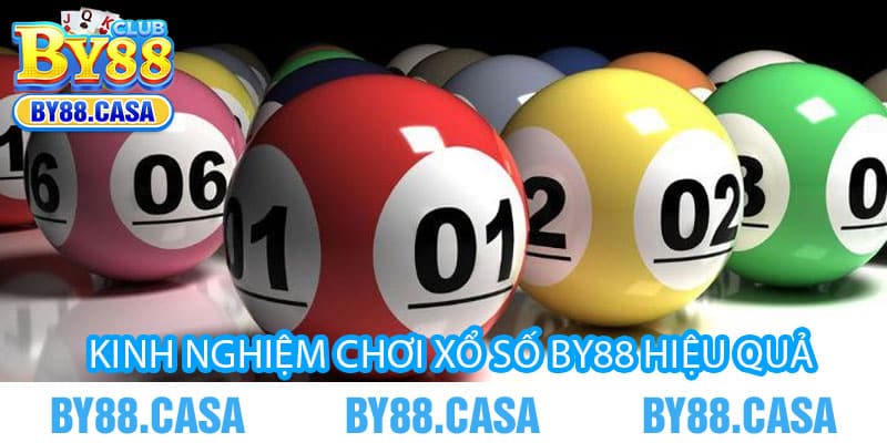 Kinh Nghiệm Chơi Xổ Số By88 Hiệu Quả