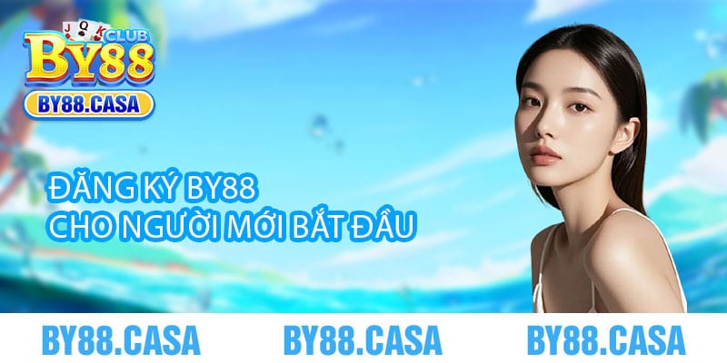 Đăng ký By88 cho người mới bắt đầu